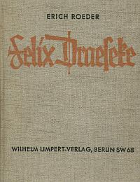 Erich Röder: Felix Draeseke – Der Lebens- und Leidensweg eines Deutschen Meisters